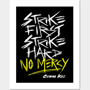 Cobra Kai Motto: Strike First Strike Hard No Mercy Posters and Art